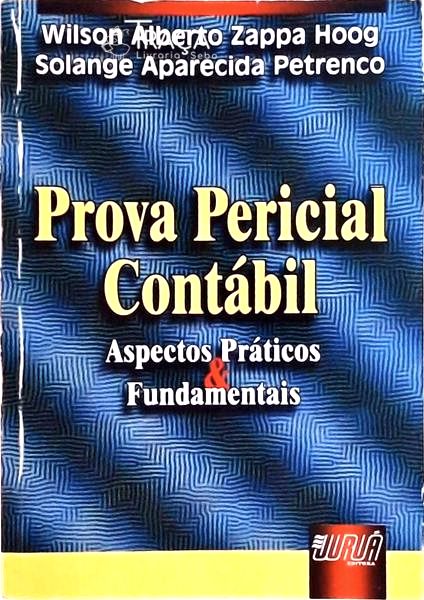 Prova Pericial Contábil: Aspectos Práticos e Fundamentais