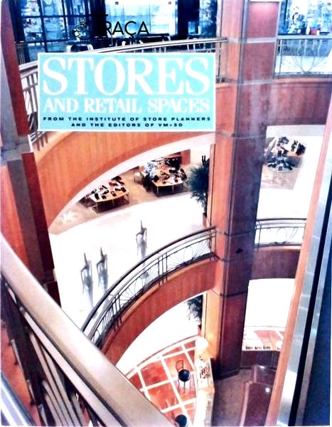 Stores And Retail Spaces: From The Institute Of Store Planners And The Editors Of Vm+sd