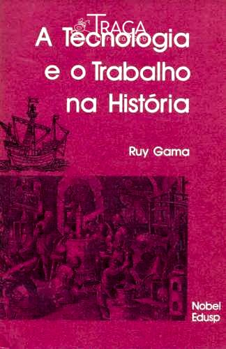 A Tecnologia e o Trabalho Na História