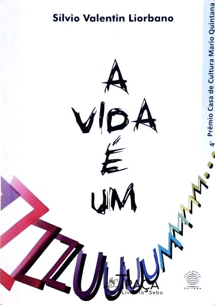 A Vida É Um Zzzzuuuummmm