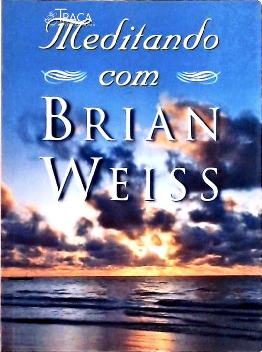 Meditando com Brian Weiss