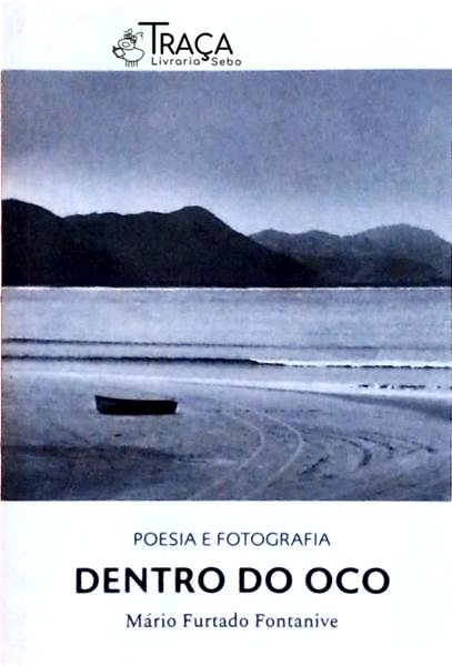Dentro do Oco: Poesia e Fotografia