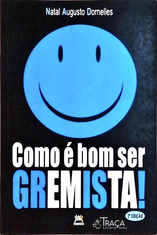 Como É Bom Ser Gremista