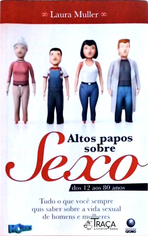 Altos Papos Sobre Sexo dos 12 Aos 80 Anos