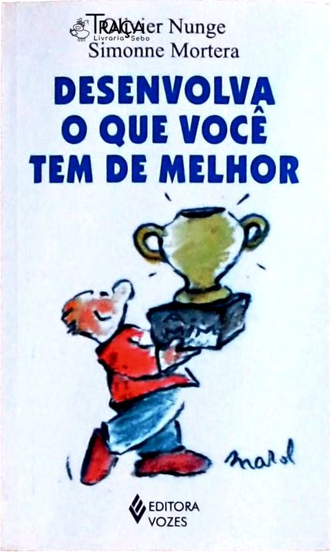 Desenvolva o Que Você Tem de Melhor