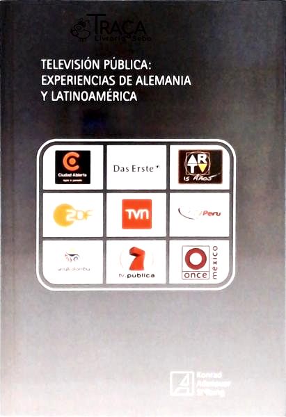 Televisión Pública: Experiencias de Alemanha Y Latinoamérica