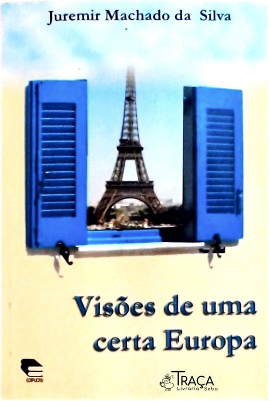 Visões de Uma Certa Europa