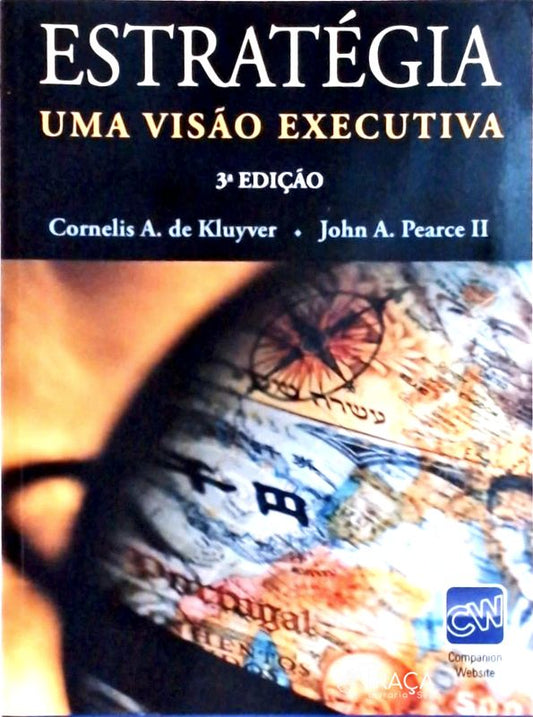 Estratégia: Uma Visão Executiva