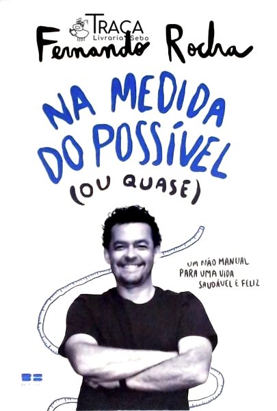 Na Medida do Possível Ou Quase