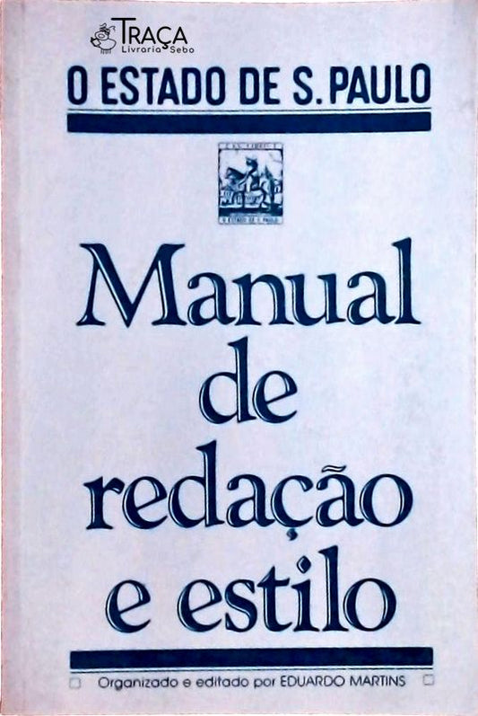 Manual de Redação e Estilo - o Estado de São Paulo