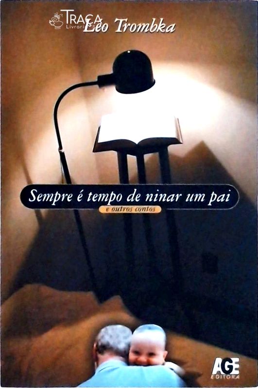 Sempre É Tempo De Ninar Um Pai