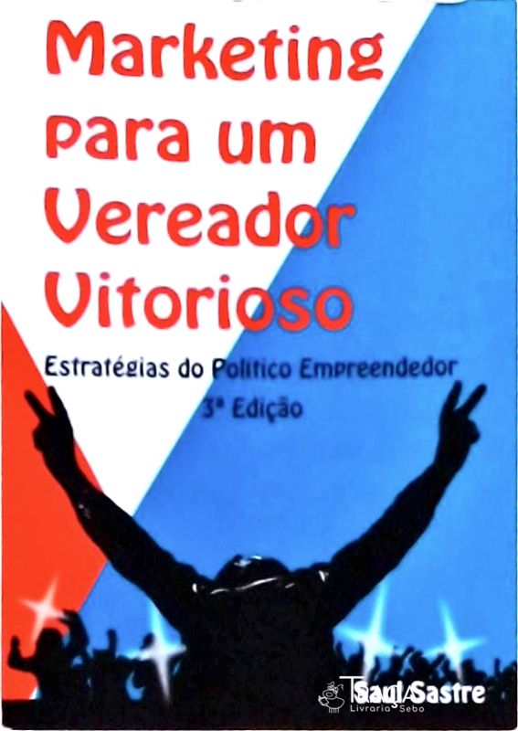 Marketing para Um Vereador Vitorioso (autógrafo)