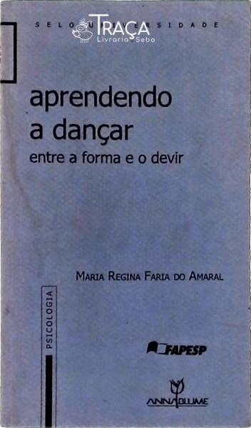 Aprendendo a Dançar: Entre a Forma e o Devir