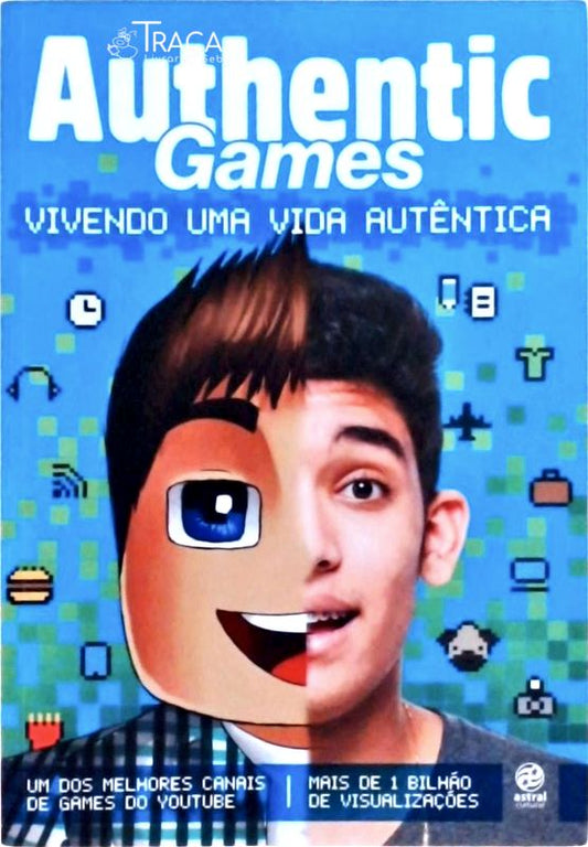 Authentic Games: Vivendo Uma Vida Autêntica