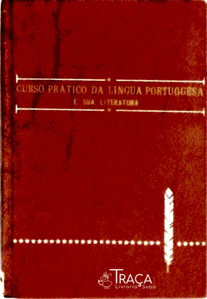 Curso Prático da Língua Portuguêsa e Sua Literatura Vol 6