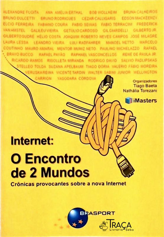 Internet: o Encontro de 2 Mundos