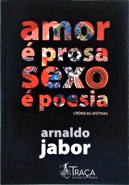 Amor É Prosa Sexo É Poesia