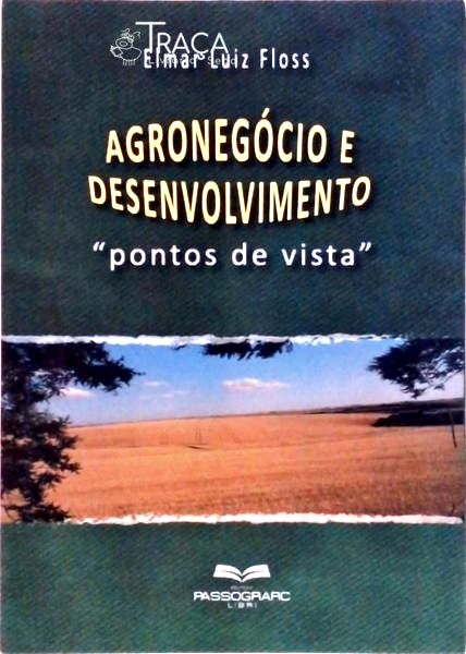 Agronegócio e Desenvolvimento: Pontos de Vista