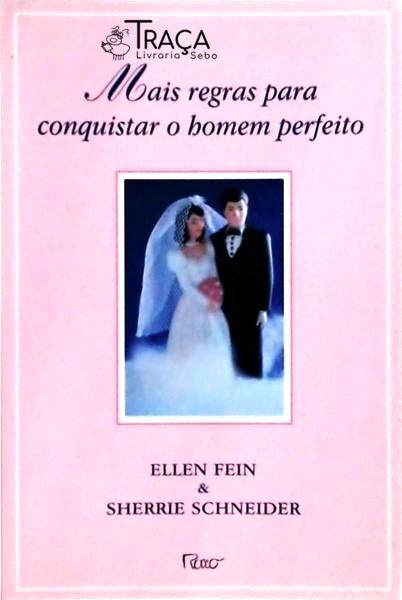 Mais Regras para Conquistar o Homem Perfeito