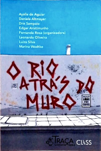 O Rio Atrás Do Muro