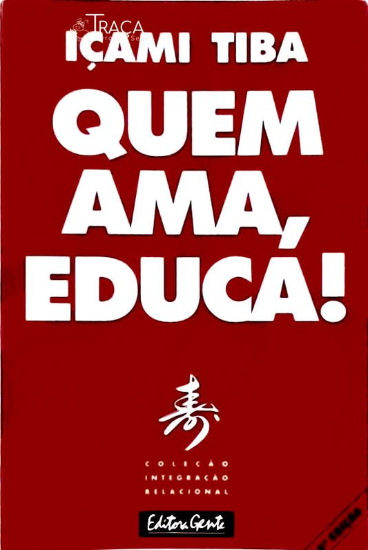 Quem Ama, Educa!