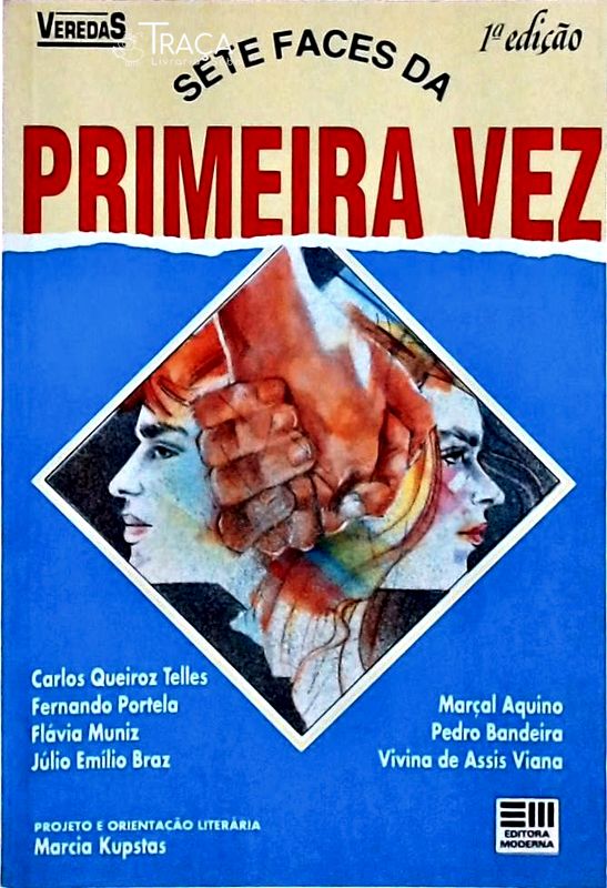 Sete Faces Da Primeira Vez