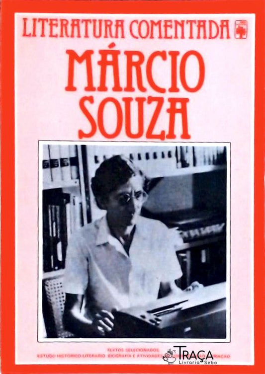 Literatura Comentada: Márcio Souza