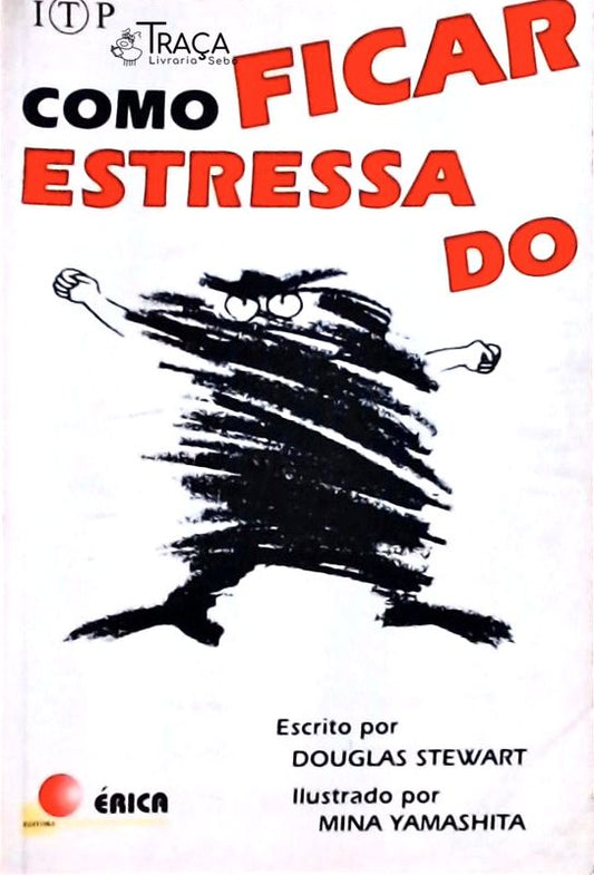 Como Ficar Estressado