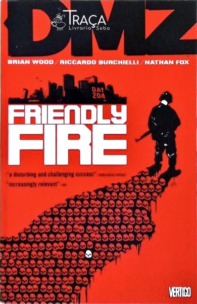 Dmz: Friendly Fire