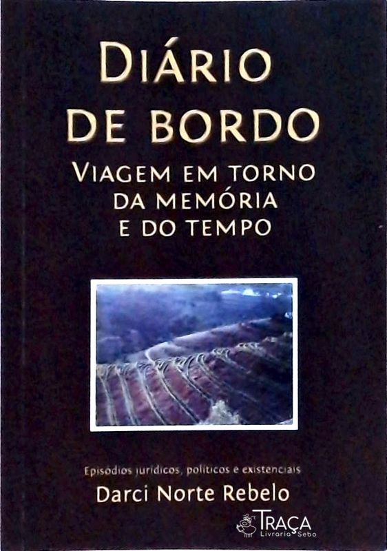 Diário de Bordo: Viagem em Torno da Memória e do Tempo