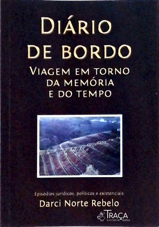 Diário de Bordo: Viagem em Torno da Memória e do Tempo