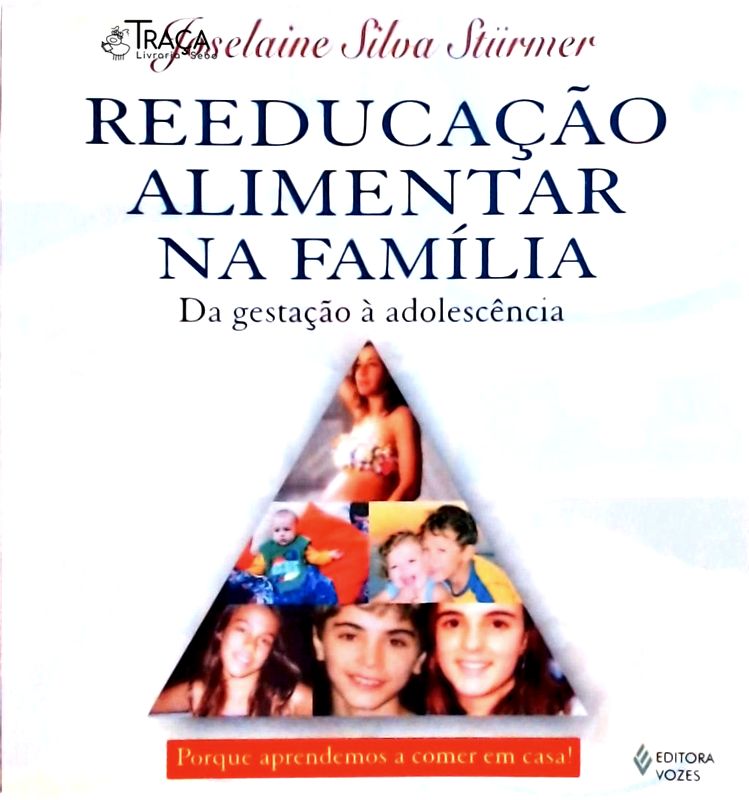 Reeducação Alimentar na Família: da Gestação À Adolescência