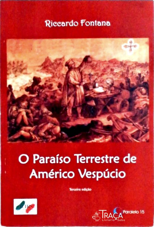O Paraíso Terrestre de Américo Vespúcio