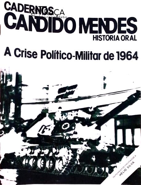 Cadernos Candido Mendes: a Crise Político-militar de 1964
