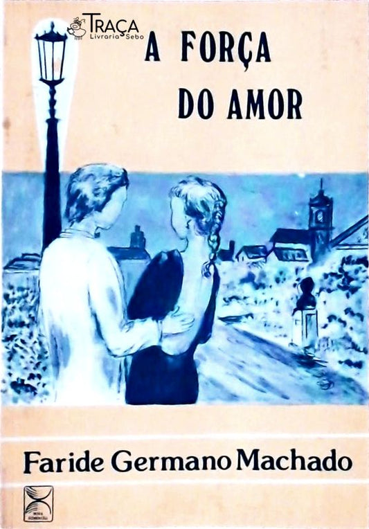 A Força do Amor