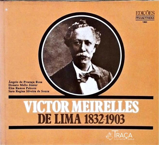 Victor Meirelles de Lima 1832-1903