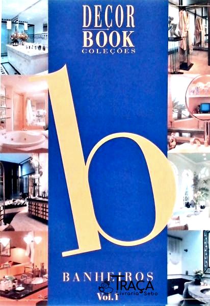 Decor Book: Banheiros Vol 1