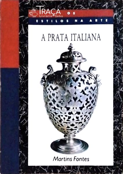 Os Estilos Na Arte: a Prata Italiana