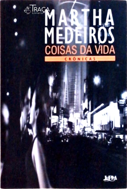 Coisas Da Vida: Crônicas