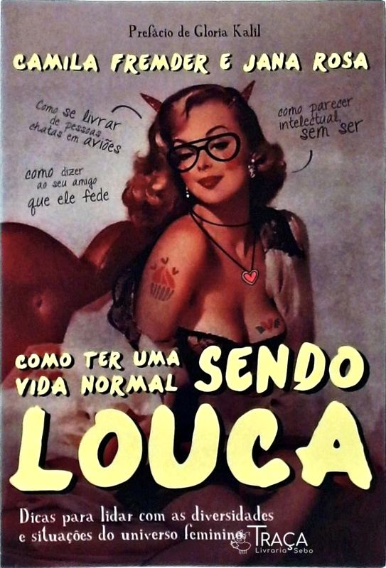 Como Ter Uma Vida Normal Sendo Louca