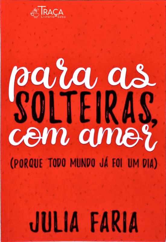 Para as Solteiras, com Amor
