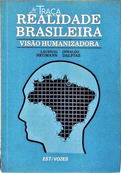 Realidade Brasileira: Visão Humanizadora
