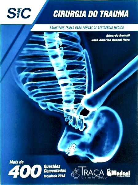 Principais Temas para Provas de Residência Médica: Cirurgia do Trauma