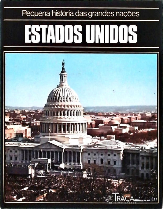 Pequena História das Grandes Nações: Estados Unidos