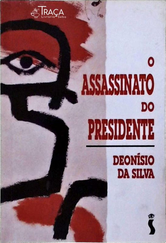 O Assassinato do Presidente
