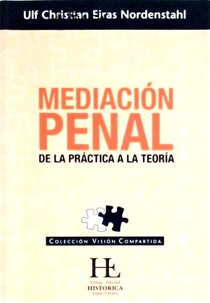 Mediación Penal: de La Práctica a La Teoría