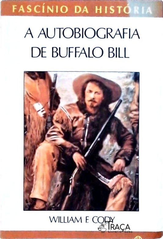 A Autobiografia De Buffalo Bill