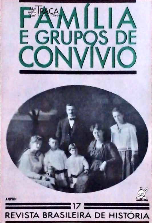 Revista Brasileira de História 17 - Família e Grupos de Convívio