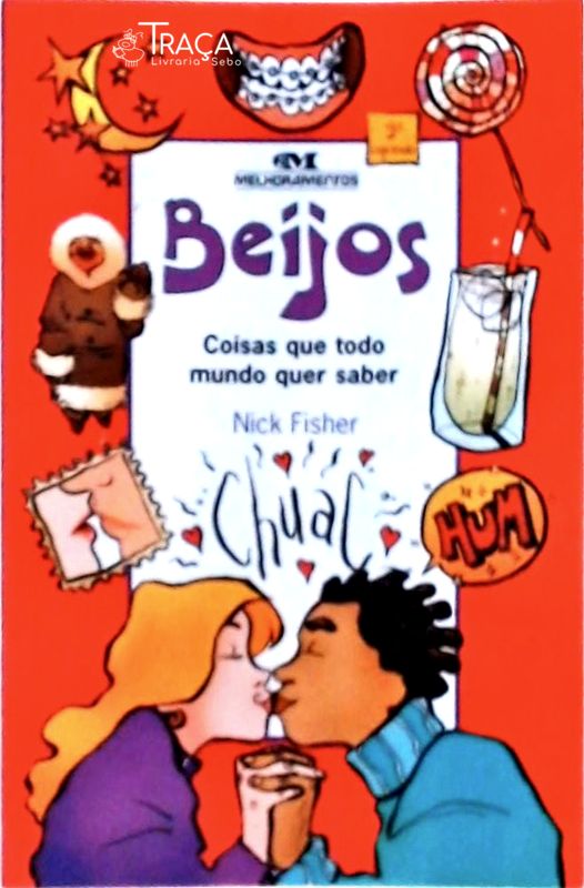 Beijos: Coisas Que Todo Mundo Quer Saber