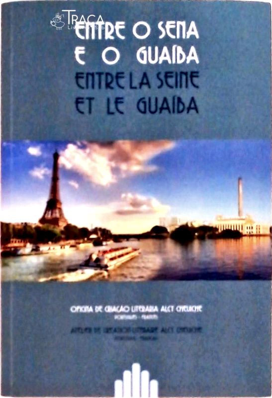 Entre o Sena e o Guaíba: Entre La Seine Et Le Guaíba